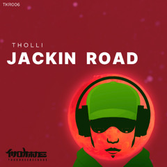 Jackin Road / TKR006