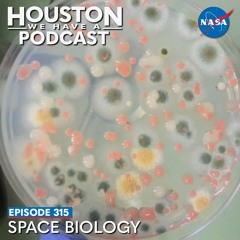 Houston We Have a Podcast: Space Biology