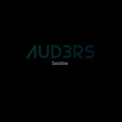 AUD3RS - Sunshine (Original Mix)