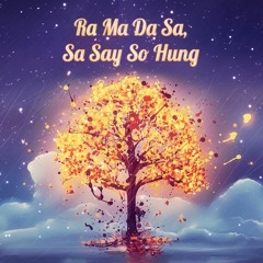 Ra Ma Da Sa Sa Say So Hung ✧ Ultimate Healing Mantra