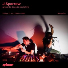 J. Sparrow Presents: Yorkshire - RINSE FM rip