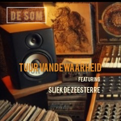 Som - Tuur Vandewaarheid  ft Sliek de Zeesterre