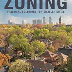 [ACCESS] PDF 📄 Common Sense Zoning: Practical Solutions for Smaller Cities by  Conno