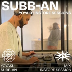 Yoyaku Mix: Instore session w/ Subb-an