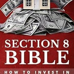 [Access] PDF EBOOK EPUB KINDLE Section 8 Bible Volume 2: How to invest in low-income