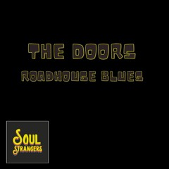 Roadhouse Blues - The Doors (by Soul Strangers)
