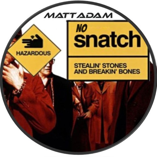 Matt Adam - No Snatch [FREE DOWNLOAD]