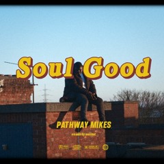 Pathway Mikes - Soul Good