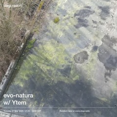 Stegi | evo-natura with Ytem ― 27th May 2025