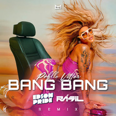 Pabllo Vittar - Bang Bang (Edson Pride & Rásil Remix) FREE DL