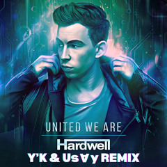 Hardwell - United We Are (Y'K & Us∀y Remix)[FREE]
