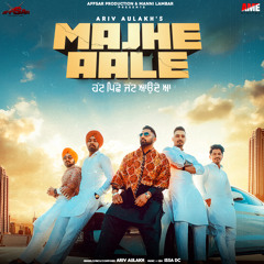 Majhe Aale Ariv Aulakh - Issa Dc - new punjabi songs -Affsar Productions
