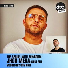 The Sequel #36 With BEN RODD (Jhon Mena Guest Mix)