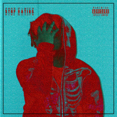 Stop Hating (Prod. plutoposion)