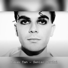 Rokas Yan - Seniai Seniai
