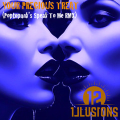 YOUR PRECIOUS TREAT (Poptopunks Speak To Me RMX)