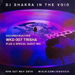 Dj Shakra track deconstruction & DJ mix in the VOID - May 2021