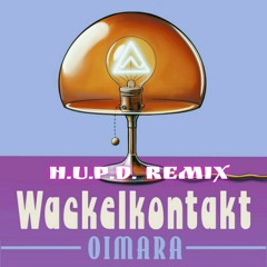 Oimara - Wackelkontakt (H.U.P.D. Remix)