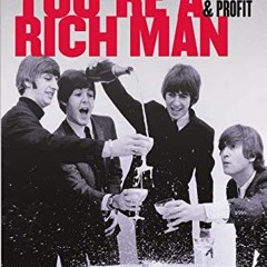 [DOWNLOAD] EBOOK 📝 Baby You're a Rich Man: Suing the Beatles for Fun and Profit by
