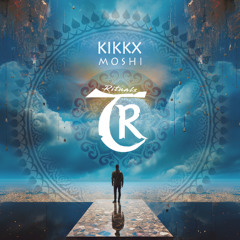 𝐏𝐑𝐄𝐌𝐈𝐄𝐑𝐄: Kikkx - Moshi [Tibetania Rituals]