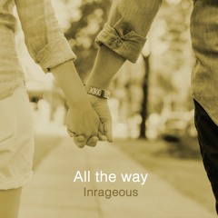 All the way
