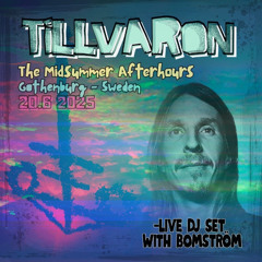 The Tillvaron Midsummer Afterhours