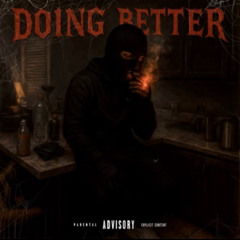 DOING BETTER // 1GJOEDIRT