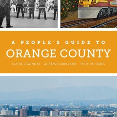 ⚡pdf✔ A People's Guide to Orange County (Volume 4) (A People's Guide Series)