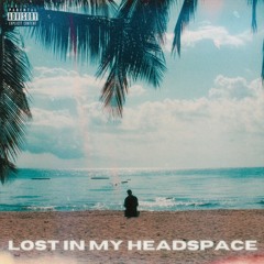 Lost In My Headspace