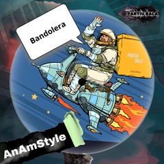 AnAmStyle - Bandolera (Original Mix){BALA48}