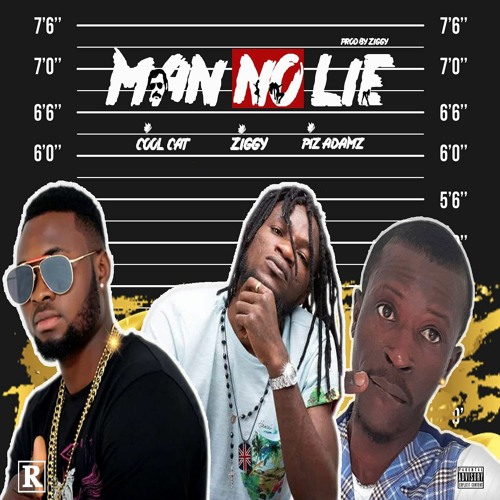 Man No Lie Ft Piz Adamz,Coolcat