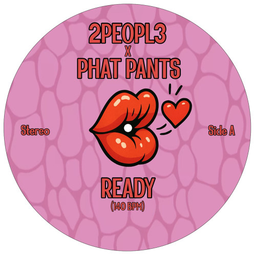 READY - 2PEOPL3 & PHAT PANTS