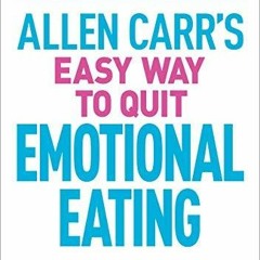 Ebook (download) Allen Carr's Easy Way to Quit Emotional Eating: Set yourself free from