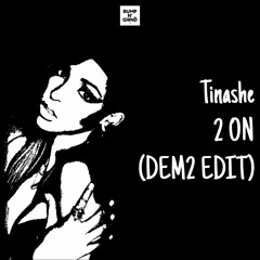 TInashe - 2 ON (DEM2 Edit)