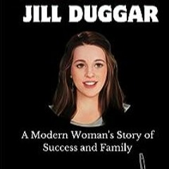 ⏳ DOWNLOAD EBOOK Biography of Jill Duggar Full Online