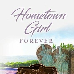 PDF/Ebook Hometown Girl Forever by: Kirsten Fullmer
