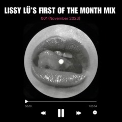 Lissy Lü's First of The Month Mix [Nov 001]