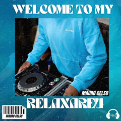 Welcome To My Relaxareu (Vol.2)