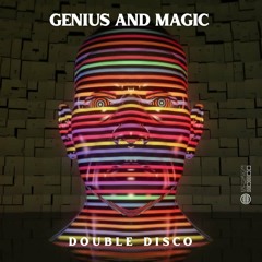 Double Disco - Genius And Magic  (Radio Edit)