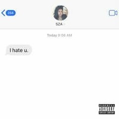 I HATE U (SZA Remix)