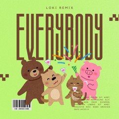 Everybody - justice crew (LOKI REMIX)