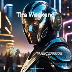 The Weekend [TranceFusion]
