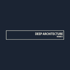 DEEP ARCHITECTURE 001