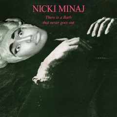 There is a Barb that never goes out - The Smiths x Nicki