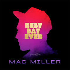 Mac Miller - Best Day Ever (Sobey Remix)