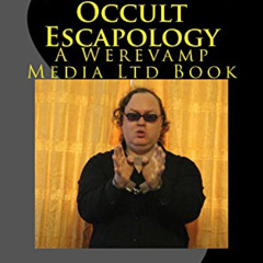 [Access] EBOOK 🎯 Necromantic Occult Escapology by  S Rob [PDF EBOOK EPUB KINDLE]