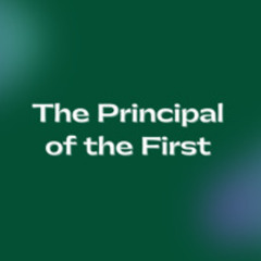 The Principal of the First - 5/19/2024