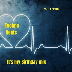 Techno Beats( It's my Birthday mix)