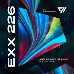 Alex Shmakov, Mr. Chuck - Dont Be Afraid [Preview]