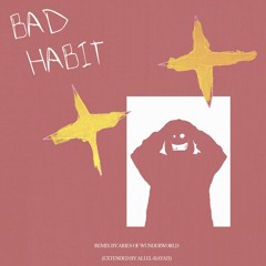 Bad Habit - Steve Lacy (Aries Remix) {reprod. & extended by Ali El-Bayati}